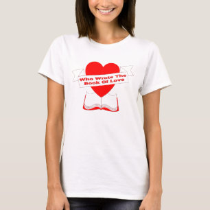 Wer das Buch der Liebe schrieb T-Shirt