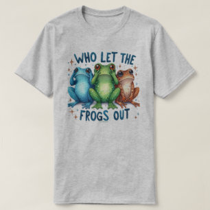 Wer den "Frogs Out Graphic Quote T - Shirt" Gelass T-Shirt