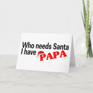 Wer den Weihnachtsmann braucht, hat Papa Feiertagskarte
