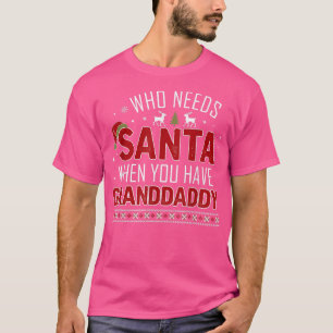 Wer den Weihnachtsmann braucht, wenn man die GRAND T-Shirt