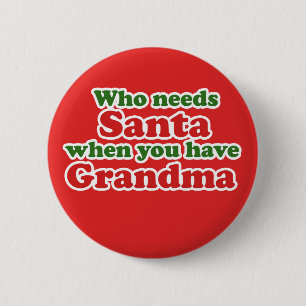 Wer den Weihnachtsmann braucht, wenn man Großmutte Button