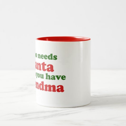 Wer den Weihnachtsmann braucht, wenn man Großmutte Zweifarbige Tasse (Mittel)