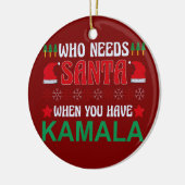 Wer den Weihnachtsmann braucht, wenn man Kamala Ha Keramik Ornament (Links)