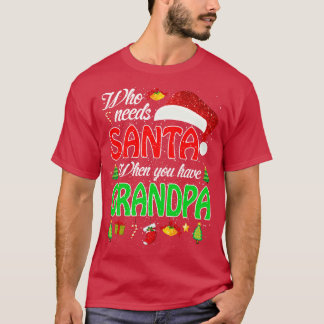 Wer den Weihnachtsmann braucht, wenn man Opa Weihn T-Shirt