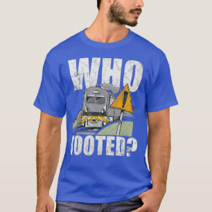 Wer den Zugführer getobt hat T-Shirt