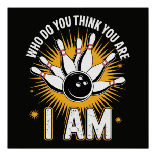 Wer denkst du bist du, ich bin Bowling Poster