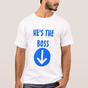 Wer der Chef ist T-Shirt