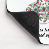 Wer des Teeslogans müde ist - das Leben müde Mousepad (Ecke)