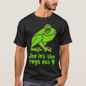 WER DIE FROGS AUS lustigem Froschpuff LIESS T-Shirt (Vorderseite)