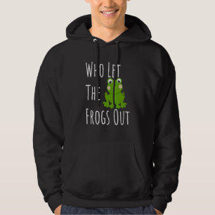 Wer die Frösche zum Frosch Gelassen hat Hoodie