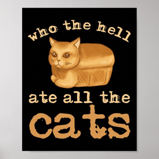 Wer die Hölle alle Katzen aß Poster (Vorne)