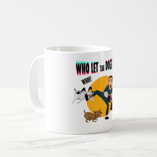 Wer die Hunde heraus ließ! Kaffeetasse (Vorderseite Links)