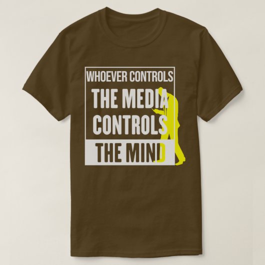 Wer die Medien Kontrolle, der Kontrolle den Geist T-Shirt (Design vorne)