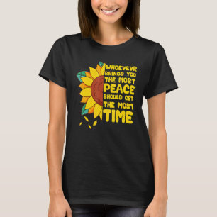Wer dir den Frieden am meisten bringt, sollte den  T-Shirt