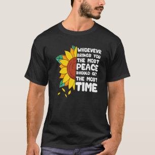 Wer dir den Frieden am meisten bringt, sollte den  T-Shirt