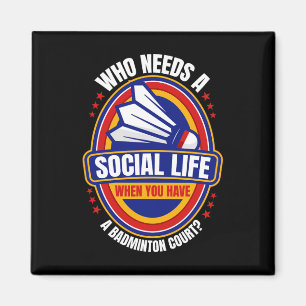 Wer ein soziales Leben braucht, muss Badminton Rac Magnet