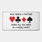 Wer einen Partner braucht, wenn alles, was man bra Schreibtischunterlage (Vorderseite)