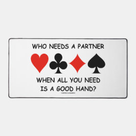 Wer einen Partner braucht, wenn alles, was man bra Schreibtischunterlage