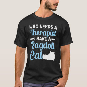 Wer einen Therapeuten braucht, habe ich einen Besi T-Shirt
