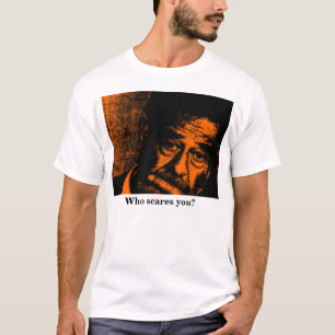 Wer erschrickt Sie? T-Shirt