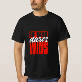 Wer es wagt, gewinnt T - Shirt - kühl Motivierend