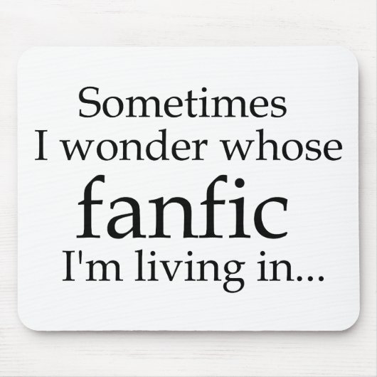Wer Fanfic? Mousepad (Vorne)