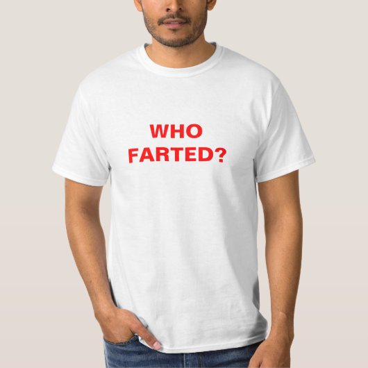 Wer Farted? T-Shirt (Vorderseite)
