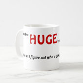 Wer führt das HUGE auf? Kaffeetasse (Vorderseite Links)