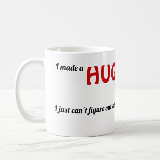 Wer führt das HUGE auf? Kaffeetasse (Links)