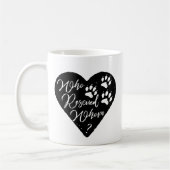 Wer gerettet hat, wem Dog Paw Liebe druckt Kaffeetasse (Links)