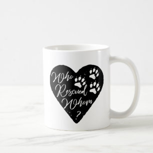 Wer gerettet hat, wem Dog Paw Liebe druckt Kaffeetasse