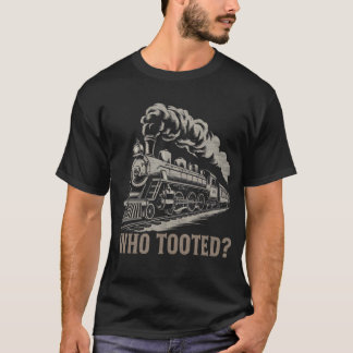 Wer getootet hat - Funny Travers & Railroad T-Shirt