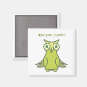 Wer gibt ein Hoch 2 Zoll Square Magnet (Vorderseite/Rückseite)