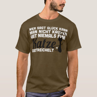Wer Gluck kann den Menschen nicht kaufen, T-Shirt