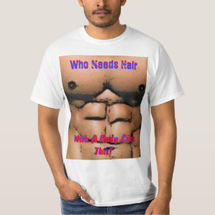 Wer Haar benötigt (mit einem Körper so) T-Shirt