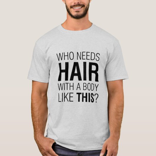 Wer Hair Funny Slogan braucht T-Shirt (Vorderseite)