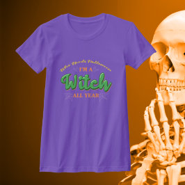 Wer Halloween braucht, ich bin das ganze Jahr eine T-Shirt