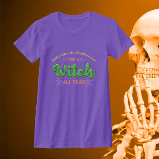 Wer Halloween braucht, ich bin das ganze Jahr eine T-Shirt