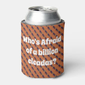 Wer hat Angst vor einer Milliarde Kikadas? Dosenkühler (Kanne Vorderseite)