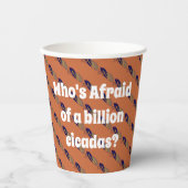 Wer hat Angst vor einer Milliarde Kikadas? Pappbecher (Vorderseite)