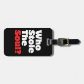 Wer hat das Soul gestohlen? Gepäckanhänger (Vorderseite horizontal)