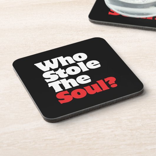 Wer hat das Soul gestohlen? Getränkeuntersetzer (Linke Seite)
