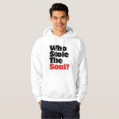 Wer hat das Soul gestohlen? Hoodie (Vorne ganz)