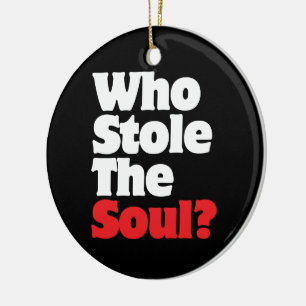 Wer hat das Soul gestohlen? Keramikornament