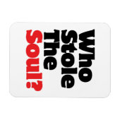 Wer hat das Soul gestohlen? Magnet (Horizontal)