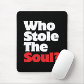 Wer hat das Soul gestohlen? Mousepad (Mit Mouse)