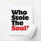 Wer hat das Soul gestohlen? Mousepad (Mit Mouse)