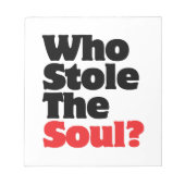Wer hat das Soul gestohlen? Notizblock (Vorderseite)