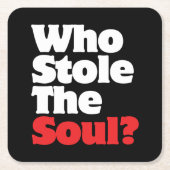 Wer hat das Soul gestohlen? Rechteckiger Pappuntersetzer (Vorderseite)