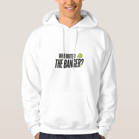 Wer hat den Banger eingeladen? Pickleball Hoodie (Vorderseite)